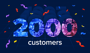 A Special Announcement: Celebrating 2,000 Customers! 